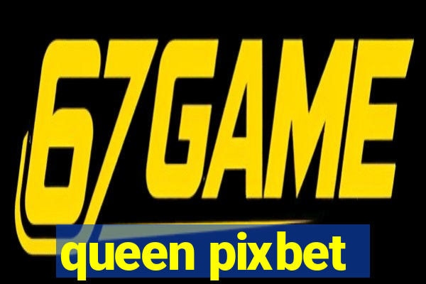 queen pixbet